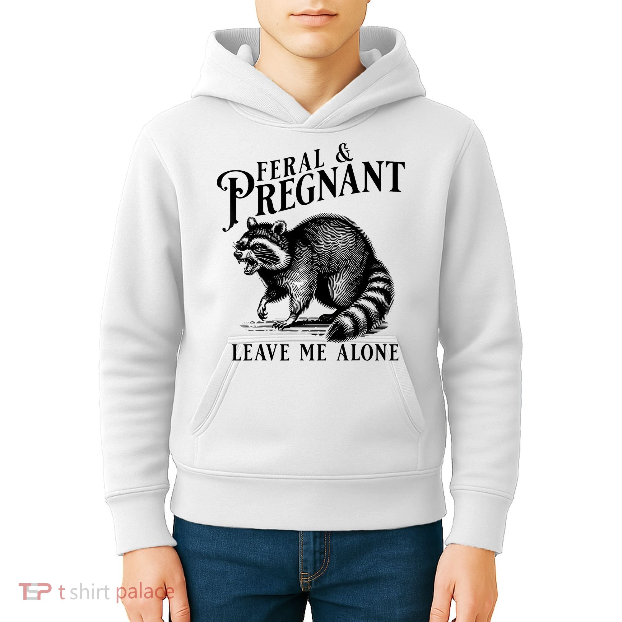 Feral And Pregnant Leave Me Alone Funny Pregnancy Humor Kids Hoodie
