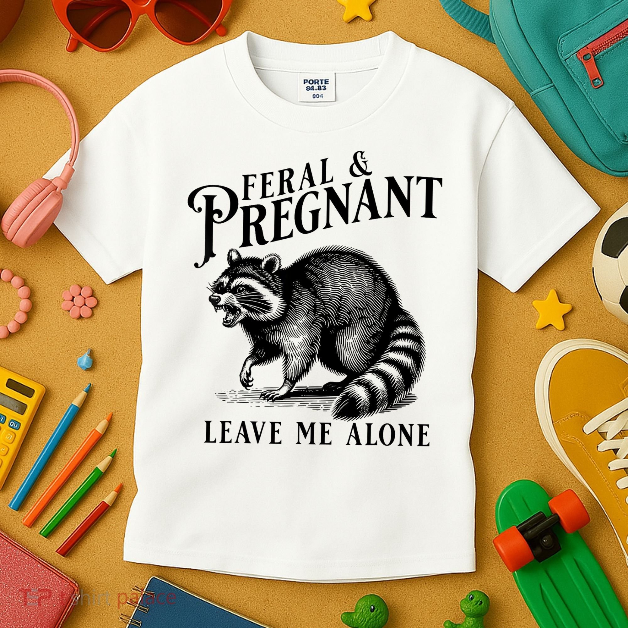 Feral And Pregnant Leave Me Alone Funny Pregnancy Humor Kids T-Shirt