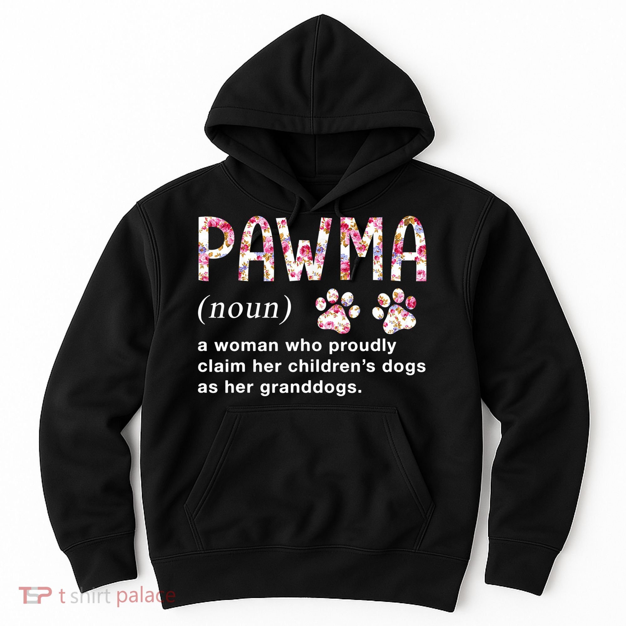 Floral Art Pawma Noun Definition Mama Grandma Dog Lovers TShirt Hoodie