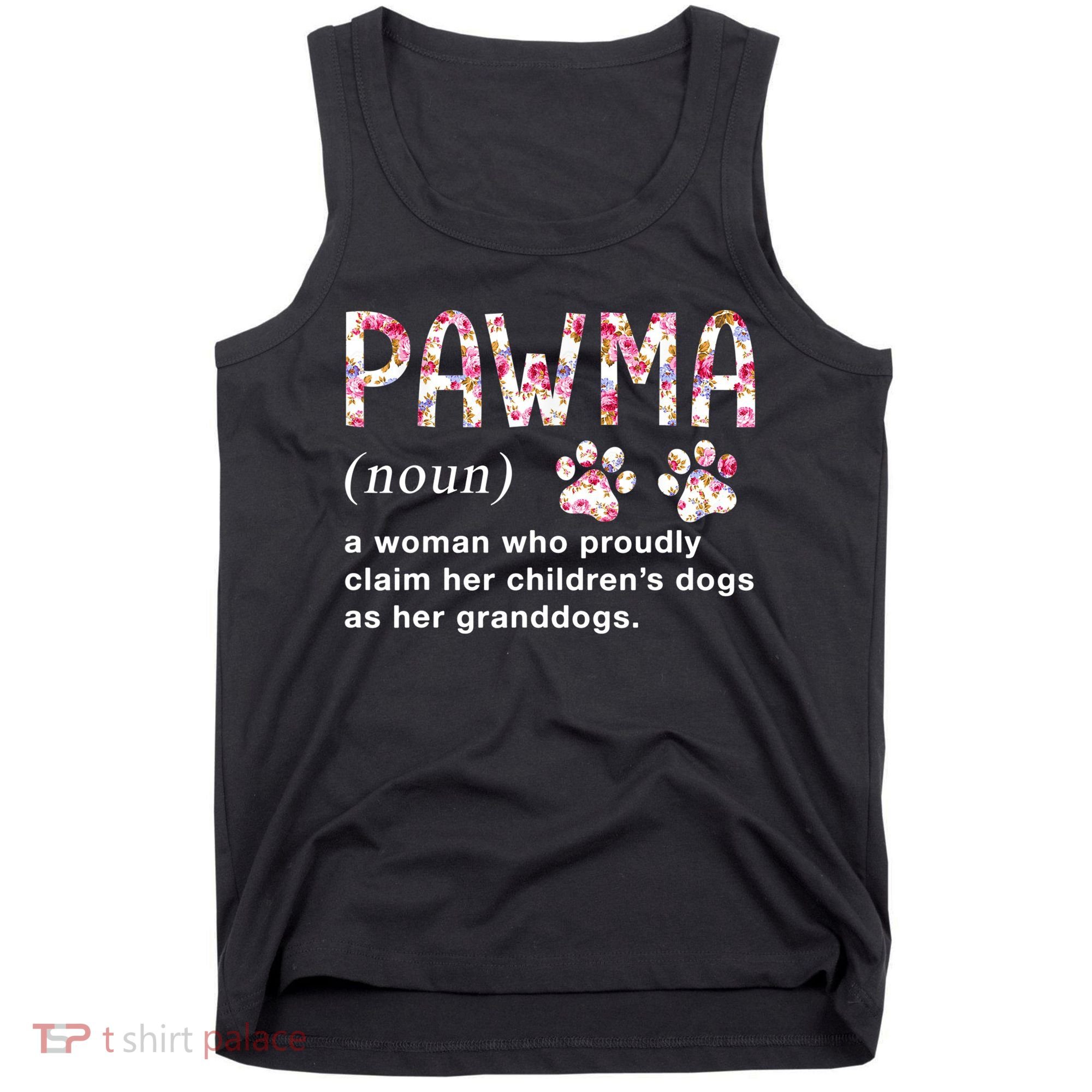 Floral Art Pawma Noun Definition Mama Grandma Dog Lovers TShirt Tank Top
