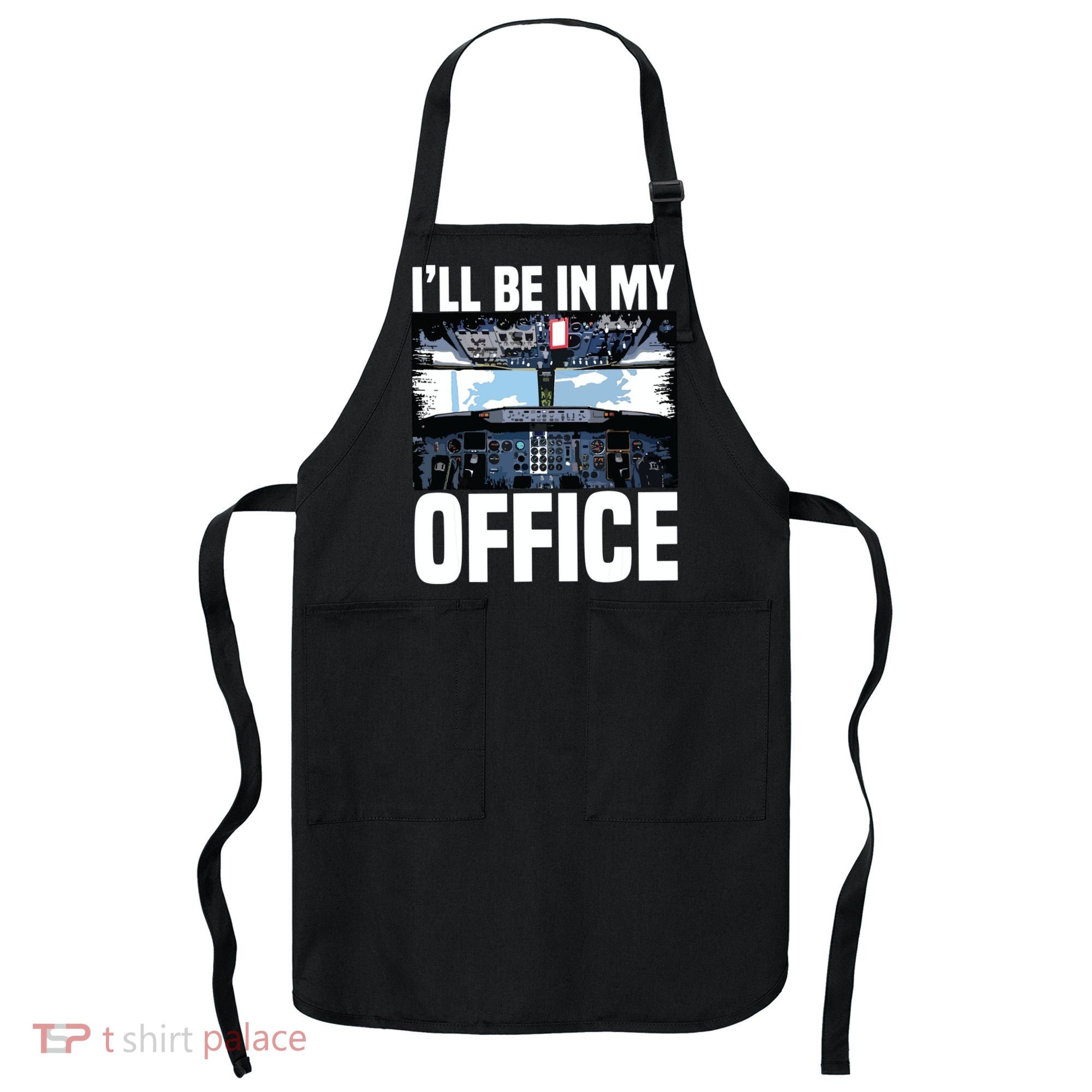 Funny Airplane Pilot Ill Be In My Office Airline Captain Apron