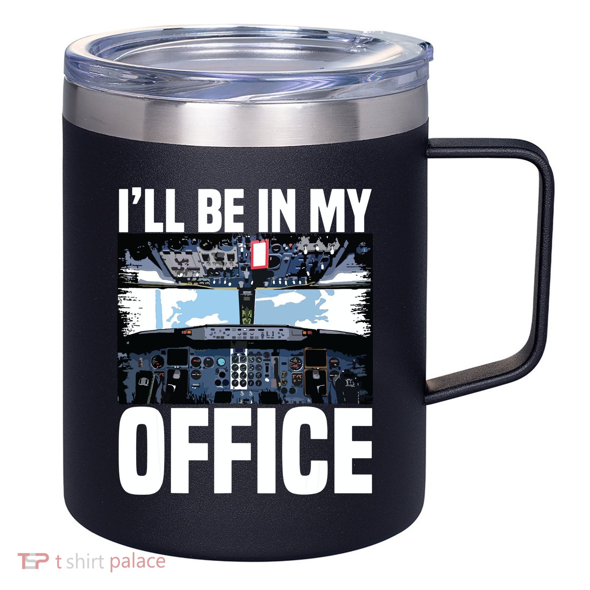 Funny Airplane Pilot Ill Be In My Office Airline Captain 12oz Stainless Steel Coffee Mug