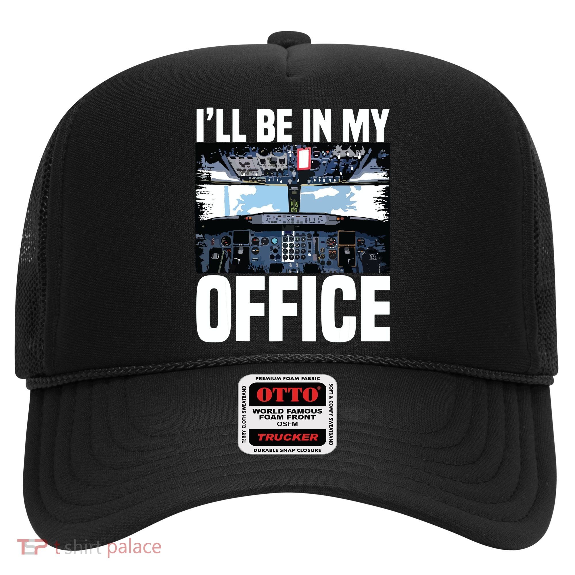Funny Airplane Pilot Ill Be In My Office Airline Captain Hat