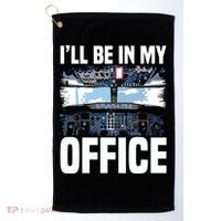 Funny Airplane Pilot Ill Be In My Office Airline Captain Golf Towel thumb 0