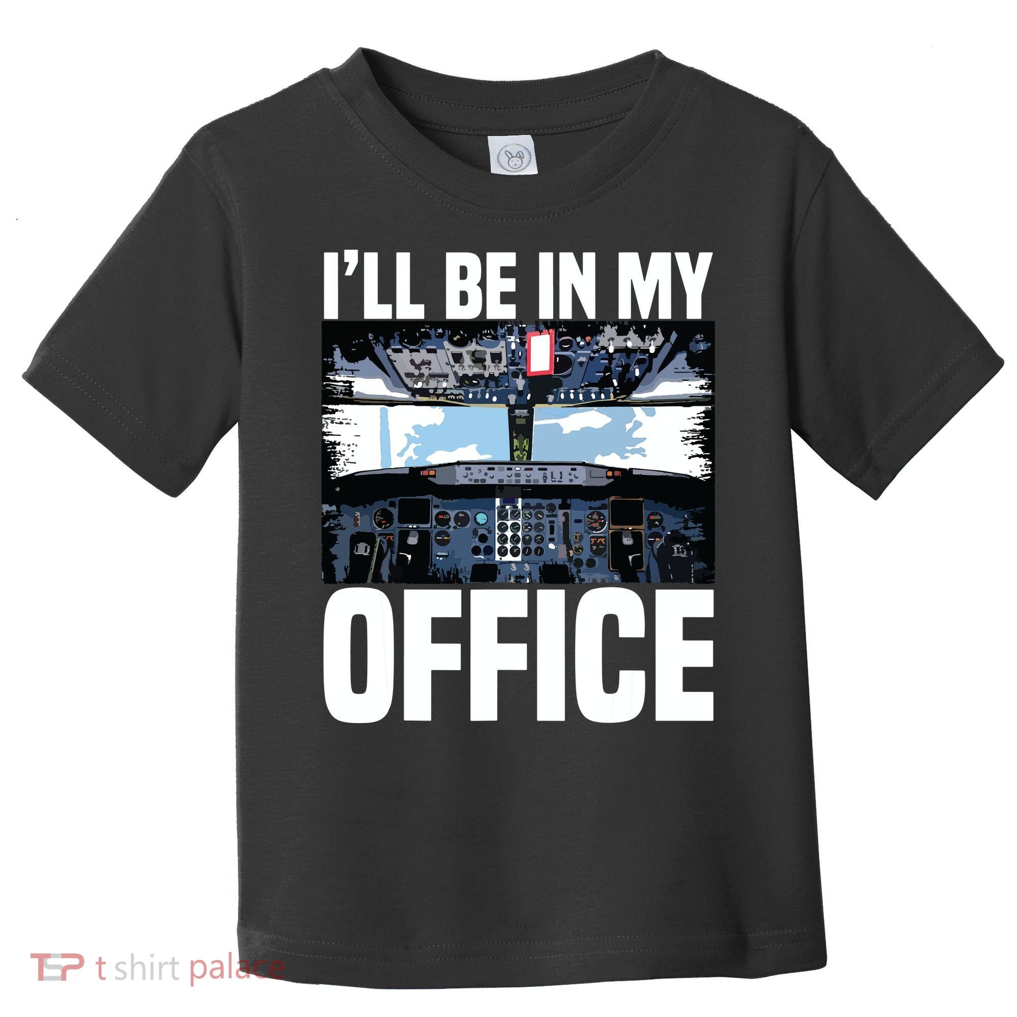 Funny Airplane Pilot Ill Be In My Office Airline Captain Toddler T-Shirt
