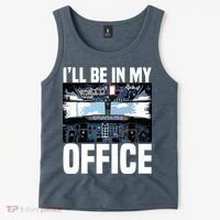 Funny Airplane Pilot Ill Be In My Office Airline Captain Tank Top thumb 2