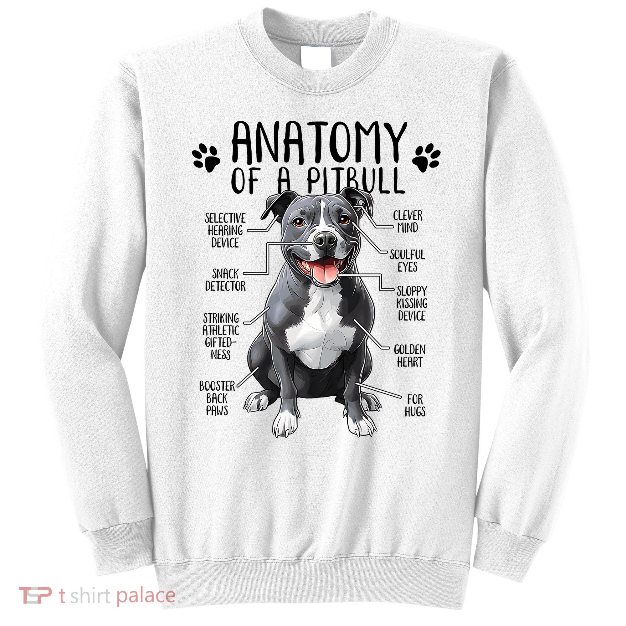 Funny Anatomy Pitbull Dog Cute Pittie Lover Pit Bull Owner Sweatshirt