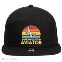 Funny Airplane Pilot Costume See You Later Aviator Pilot Meaningful Gift 7 Panel Mesh Trucker Snapback Hat thumb 0