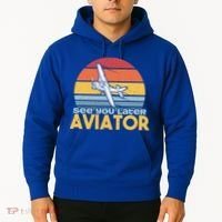 Funny Airplane Pilot Costume See You Later Aviator Pilot Meaningful Gift Hoodie thumb 2