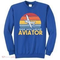 Funny Airplane Pilot Costume See You Later Aviator Pilot Meaningful Gift Sweatshirt thumb 0