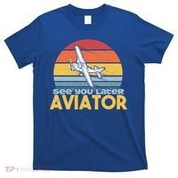Funny Airplane Pilot Costume See You Later Aviator Pilot Meaningful Gift T-Shirt thumb 0