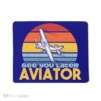 Funny Airplane Pilot Costume See You Later Aviator Pilot Meaningful Gift Mousepad thumb 0