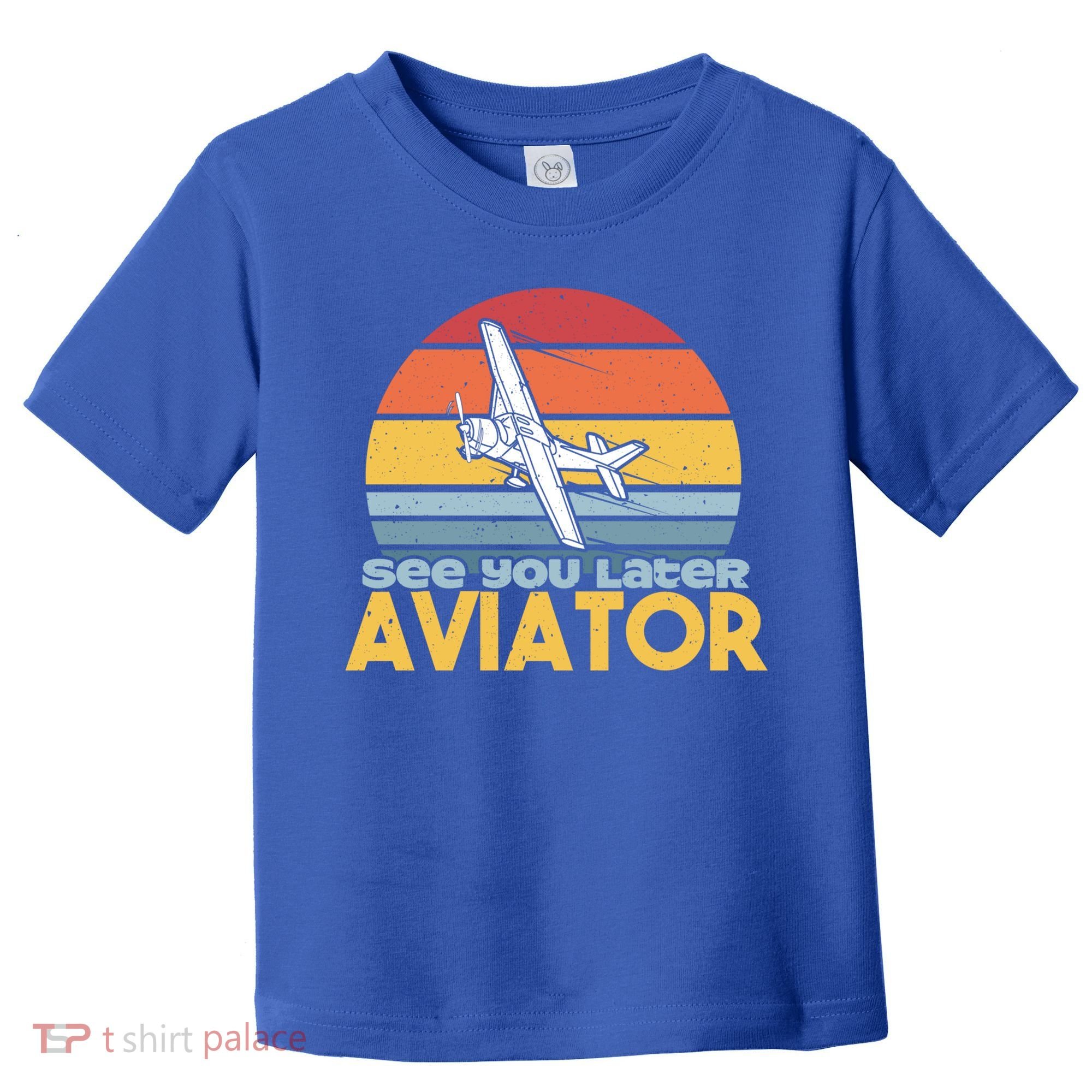 Funny Airplane Pilot Costume See You Later Aviator Pilot Meaningful Gift Toddler T-Shirt