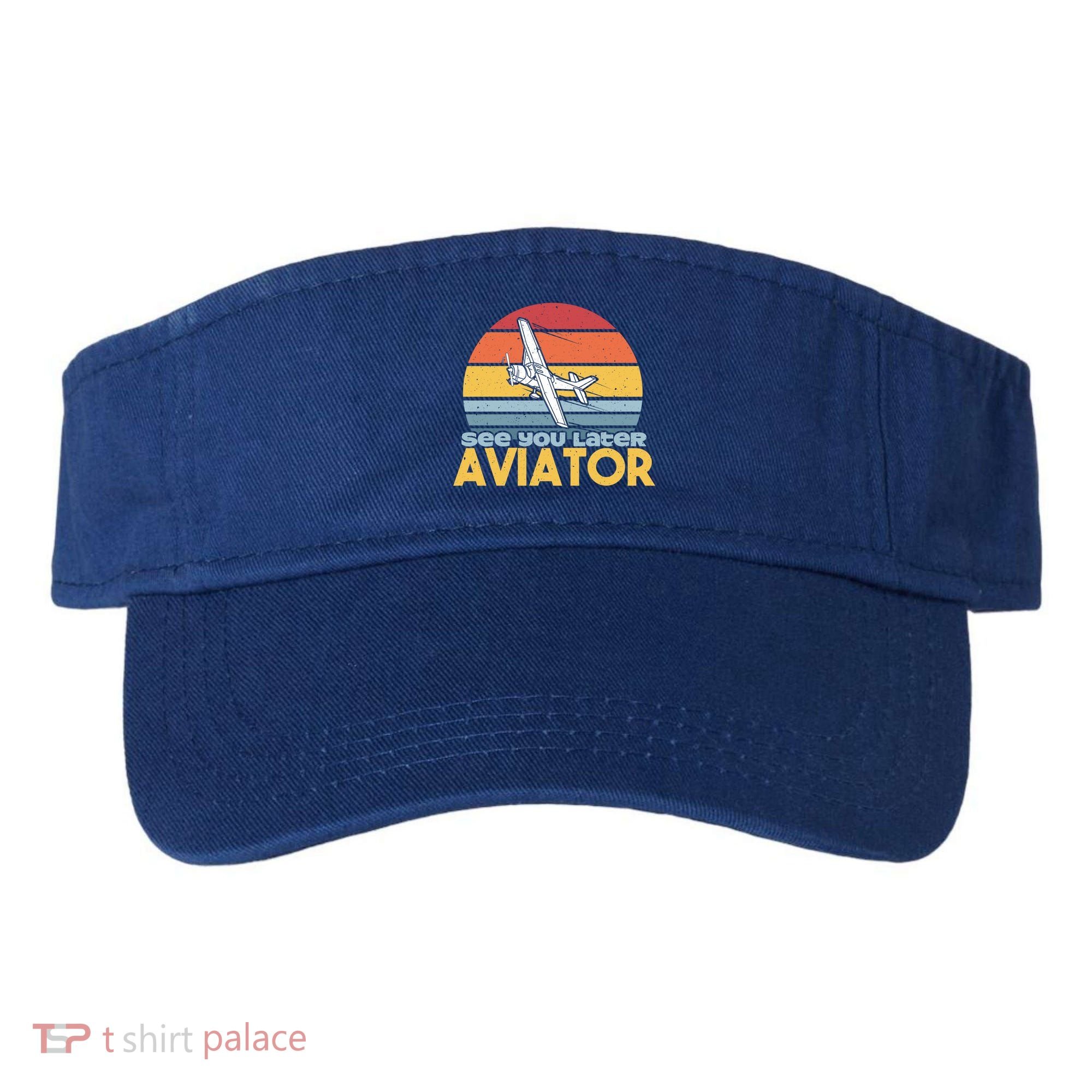 Funny Airplane Pilot Costume See You Later Aviator Pilot Meaningful Gift Visor