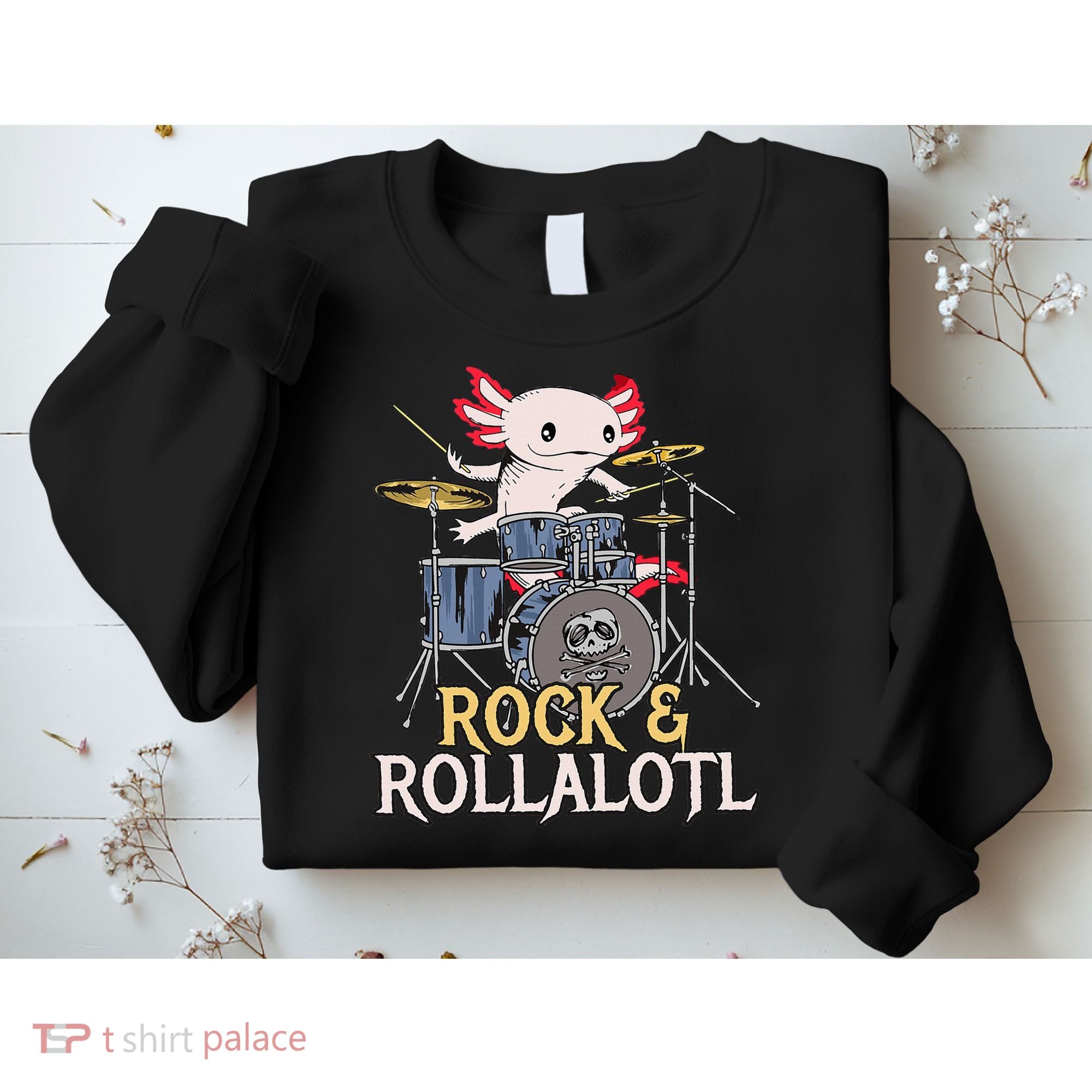 Funny Axolotl Playing Drums Rock Drummer Band Musician Sweatshirt