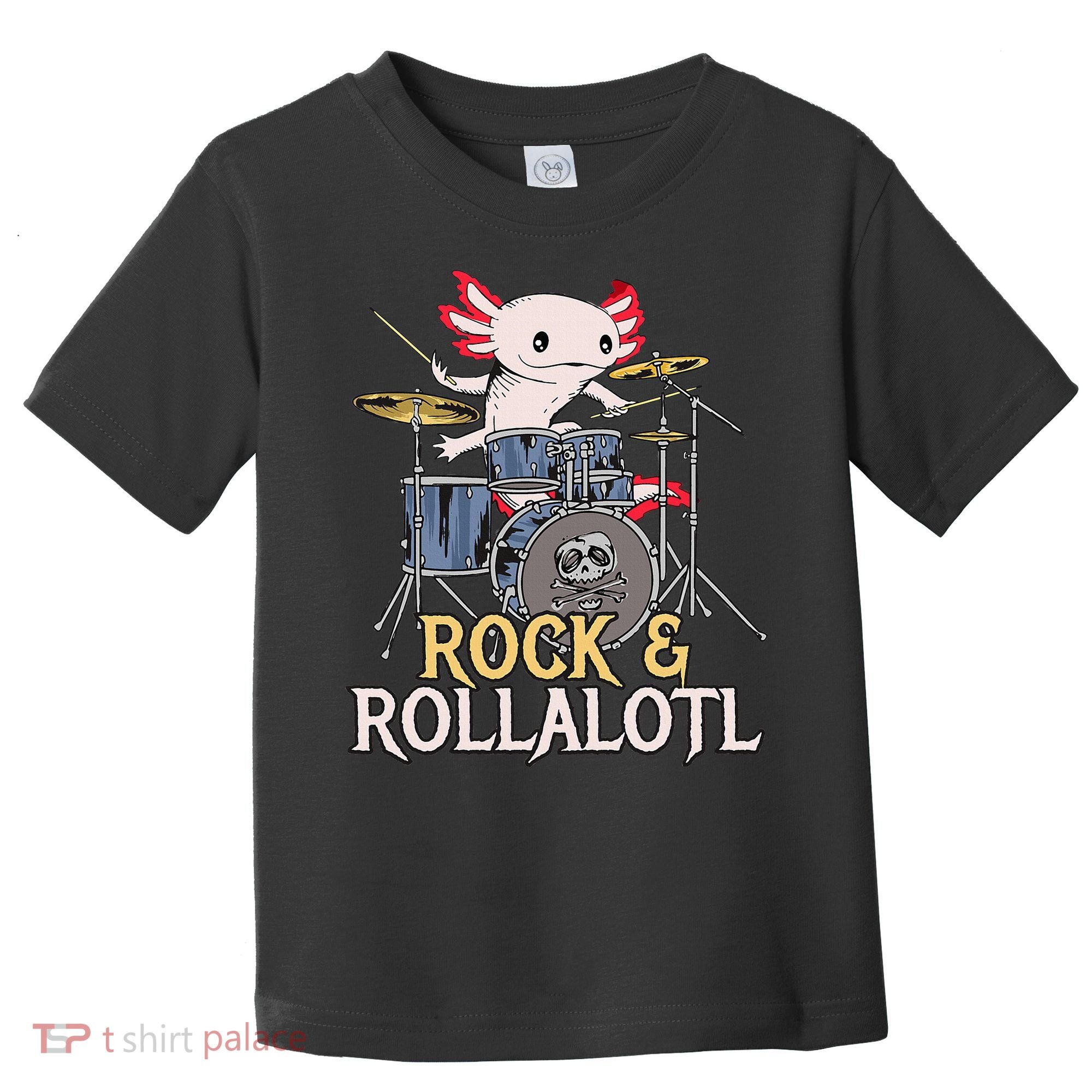 Funny Axolotl Playing Drums Rock Drummer Band Musician Toddler T-Shirt