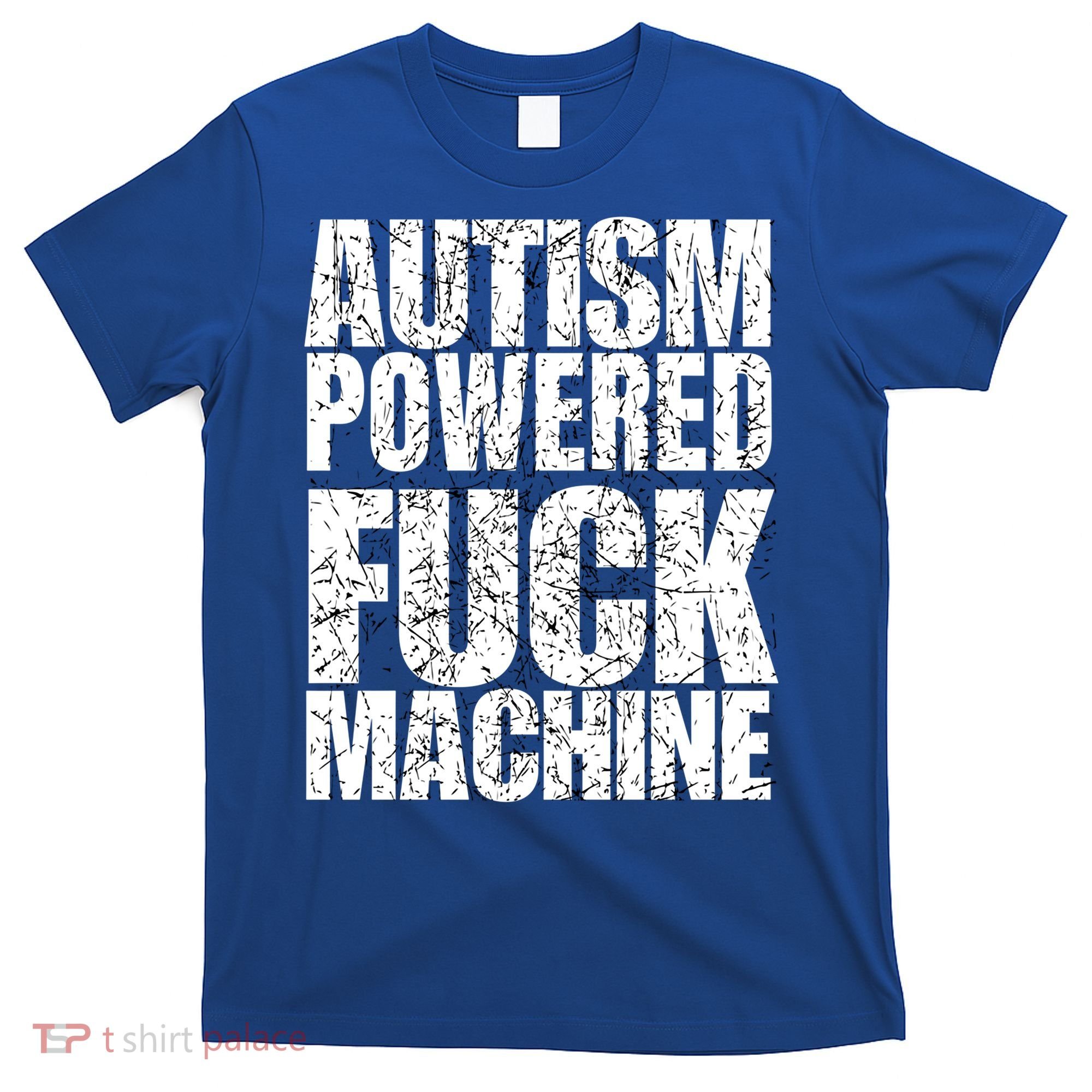 Funny Autism Powered Fck Machine Autism Quote RizzEm Gift T-Shirt