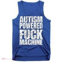 Funny Autism Powered Fck Machine Autism Quote RizzEm Gift Tank Top thumb 0