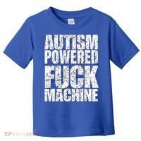 Funny Autism Powered Fck Machine Autism Quote RizzEm Gift Toddler T-Shirt thumb 0