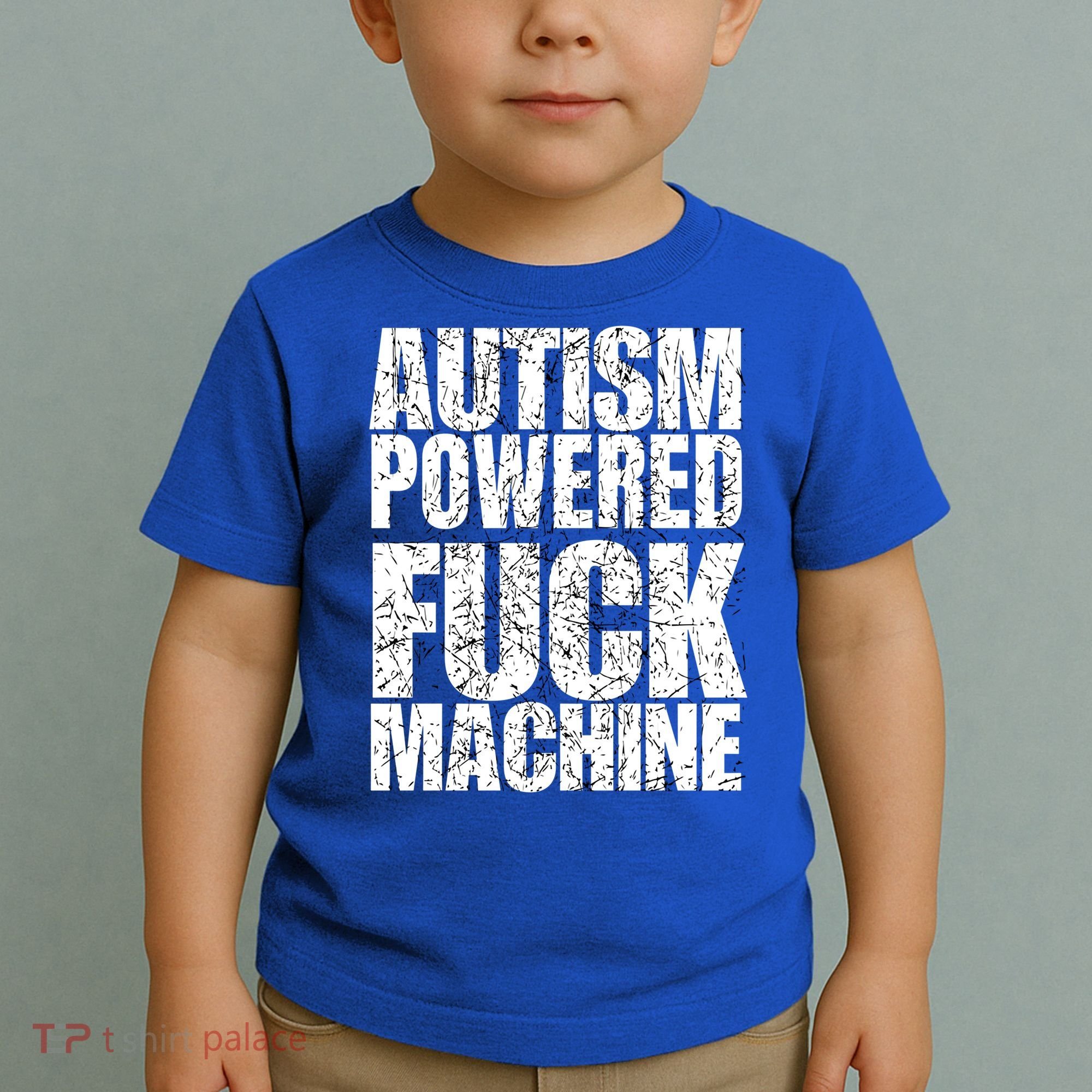 Funny Autism Powered Fck Machine Autism Quote RizzEm Gift Toddler T-Shirt