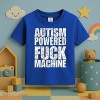 Funny Autism Powered Fck Machine Autism Quote RizzEm Gift Toddler T-Shirt thumb 3