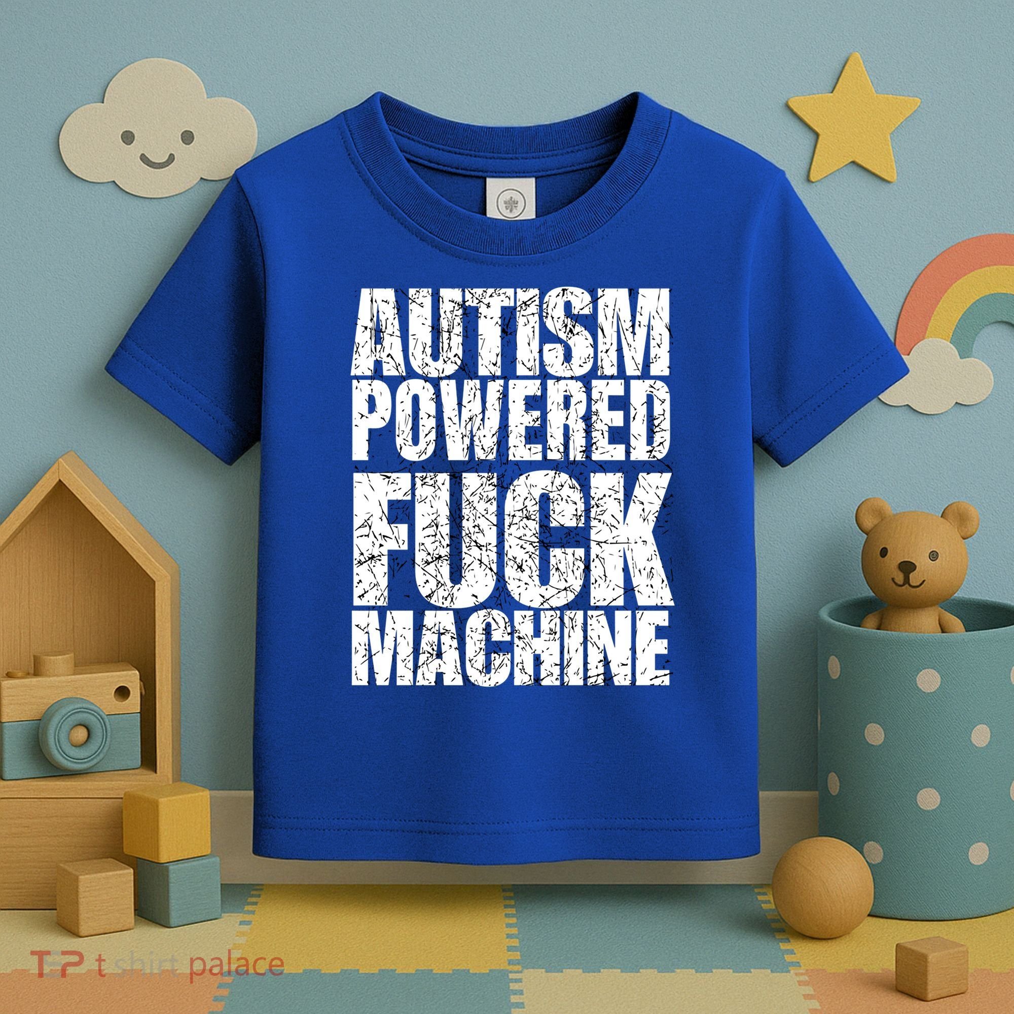 Funny Autism Powered Fck Machine Autism Quote RizzEm Gift Toddler T-Shirt