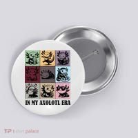 Funny Axolotl Quote In My Axolotl Era Graphic Cool Axolotl Button thumb 0