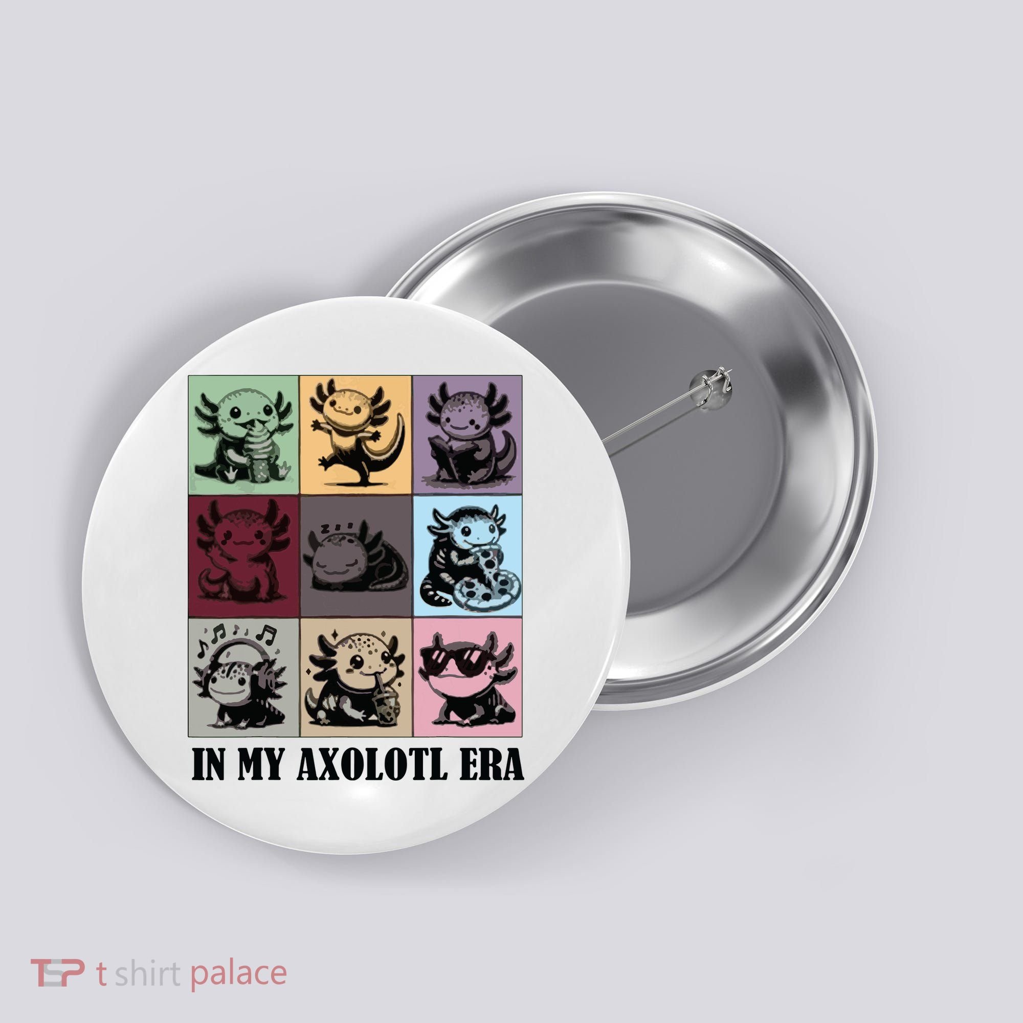 Funny Axolotl Quote In My Axolotl Era Graphic Cool Axolotl Button