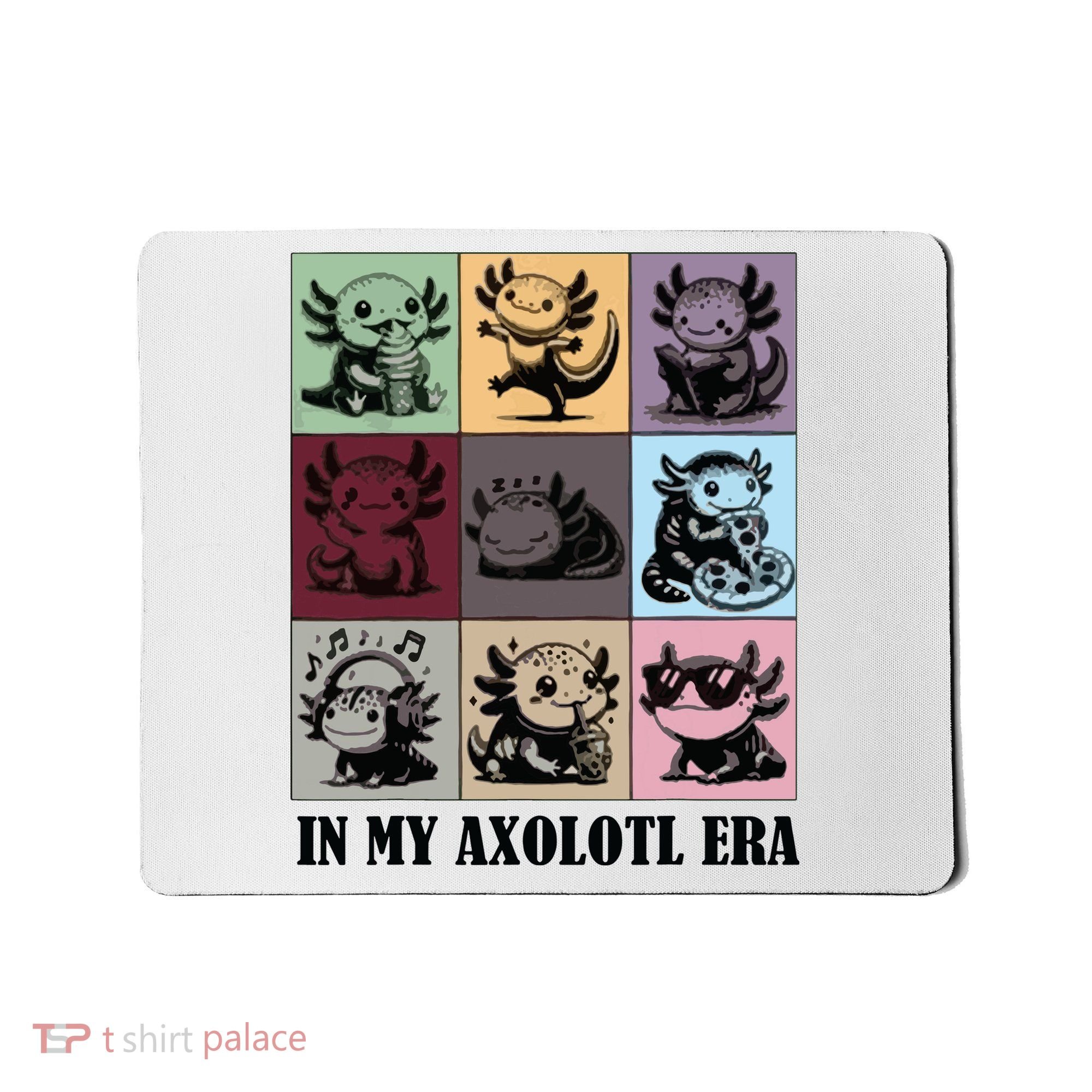Funny Axolotl Quote In My Axolotl Era Graphic Cool Axolotl Mousepad