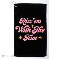 Funny Autism Quote Rizz Em With The Tism Meaningful Gift Golf Towel thumb 0