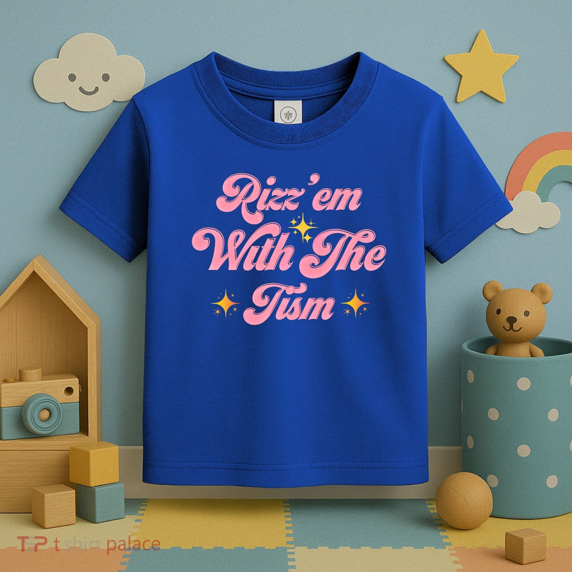 Funny Autism Quote Rizz Em With The Tism Meaningful Gift Toddler T-Shirt
