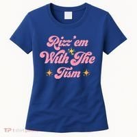 Funny Autism Quote Rizz Em With The Tism Meaningful Gift Women's T-Shirt thumb 0