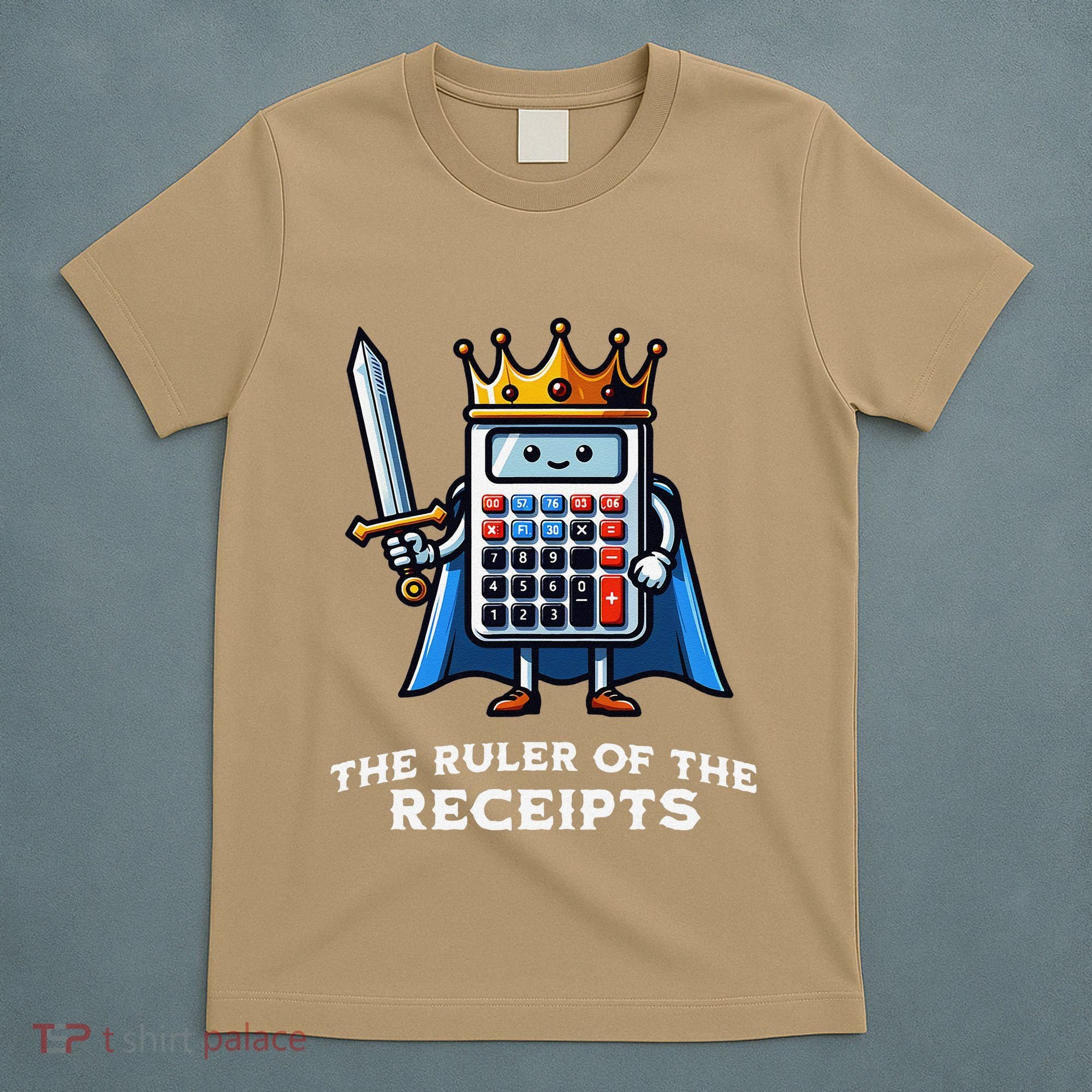 Funny Accountant Ruler Of The Receipts Taxes Bookkeeper T-Shirt