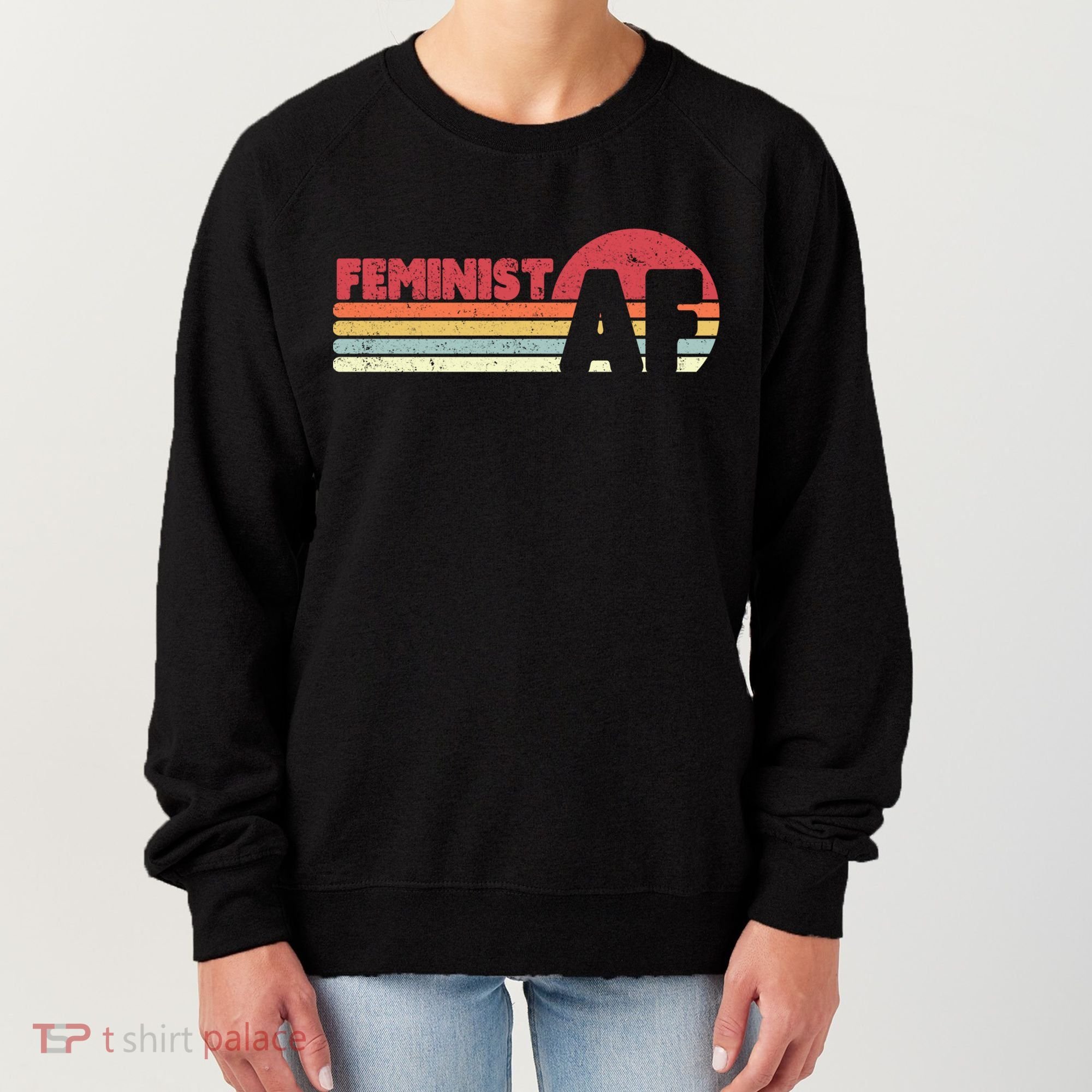 Feminist Af Retro Feminism Cool Gift Women's Sweatshirt