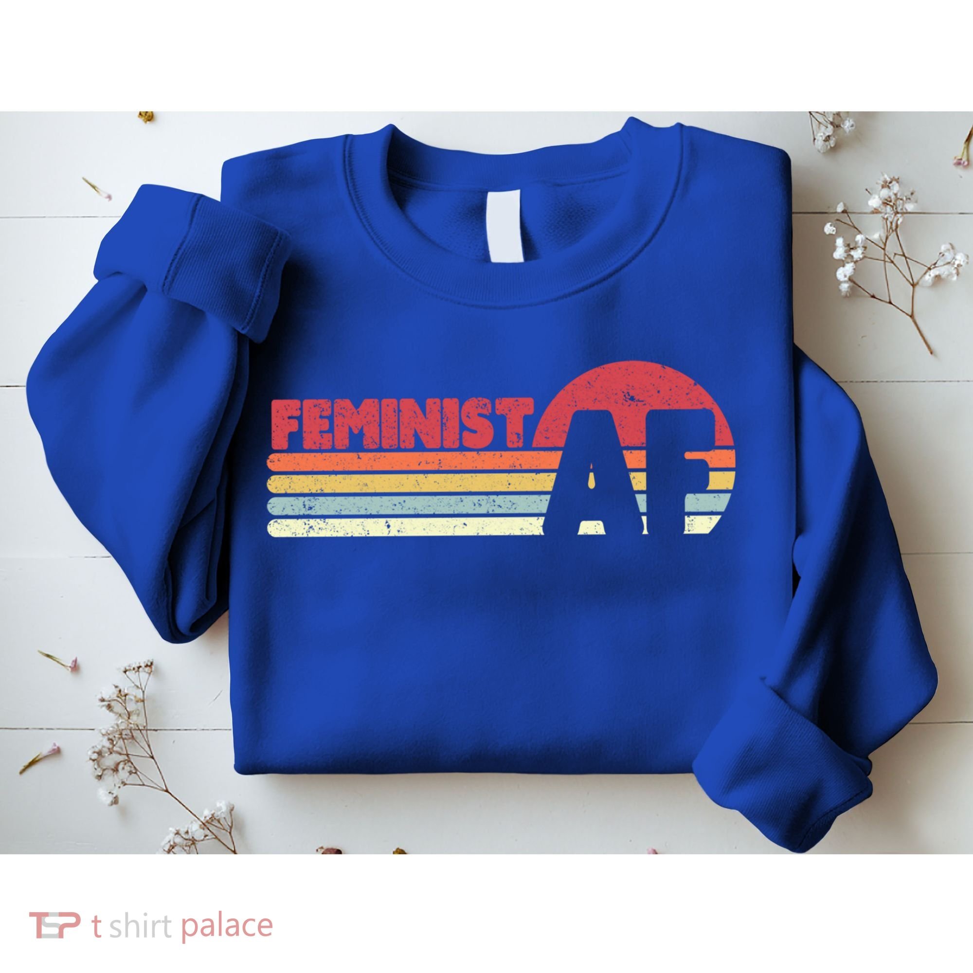 Feminist Af Retro Feminism Cool Gift Sweatshirt