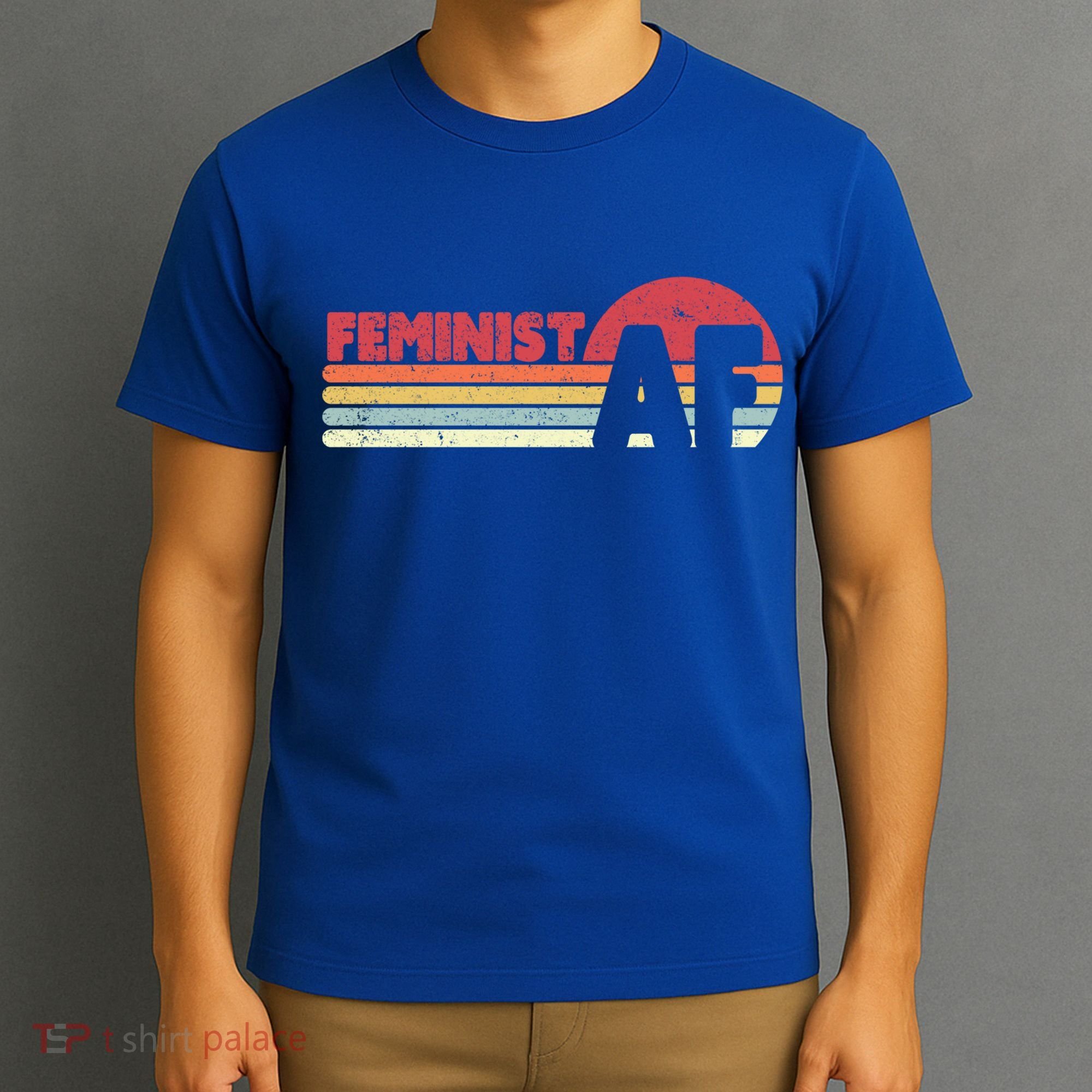 Feminist Af Retro Feminism Cool Gift T-Shirt