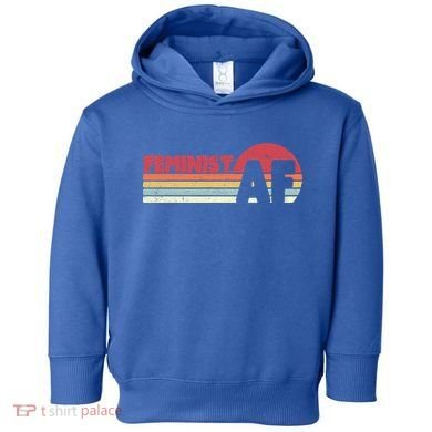 Feminist Af Retro Feminism Cool Gift Toddler Hoodie