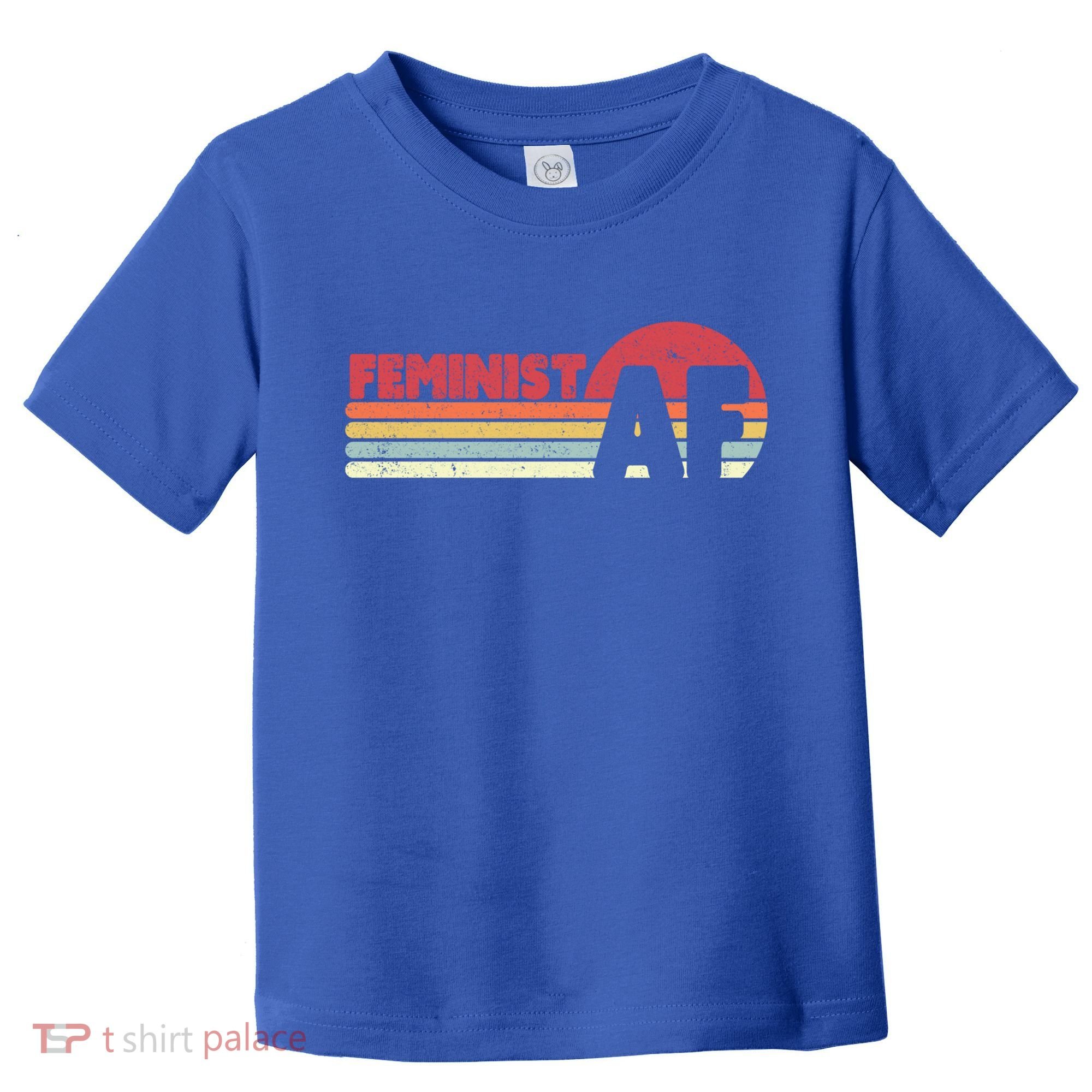 Feminist Af Retro Feminism Cool Gift Toddler T-Shirt