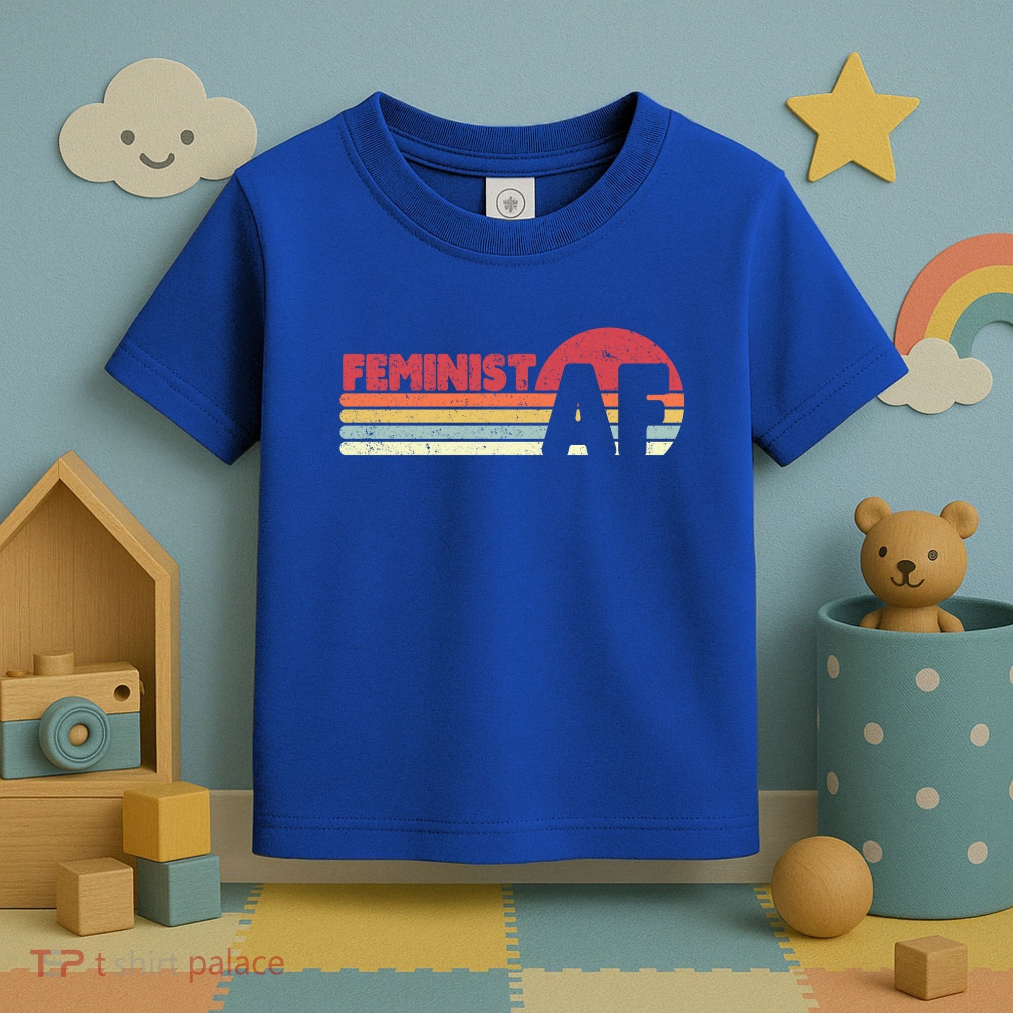 Feminist Af Retro Feminism Cool Gift Toddler T-Shirt