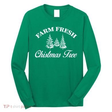 Farm Fresh Christmas Tree Long Sleeve Shirt