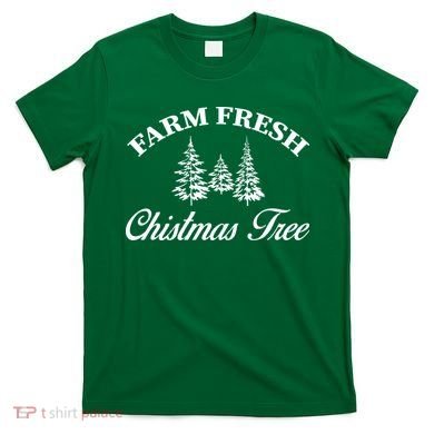 Farm Fresh Christmas Tree T-Shirt