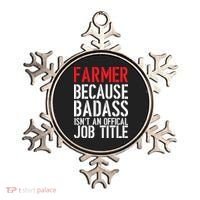 Farmer Because Badass Isn't An Official Job Title Ornament thumb 0