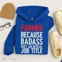 Farmer Because Badass Isn't An Official Job Title Hoodie thumb 4