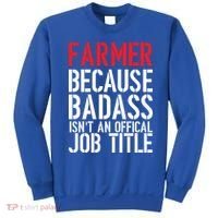 Farmer Because Badass Isn't An Official Job Title Sweatshirt thumb 0