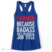 Farmer Because Badass Isn't An Official Job Title Women's Tank Top thumb 0