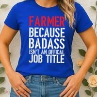Farmer Because Badass Isn't An Official Job Title Women's T-Shirt thumb 2