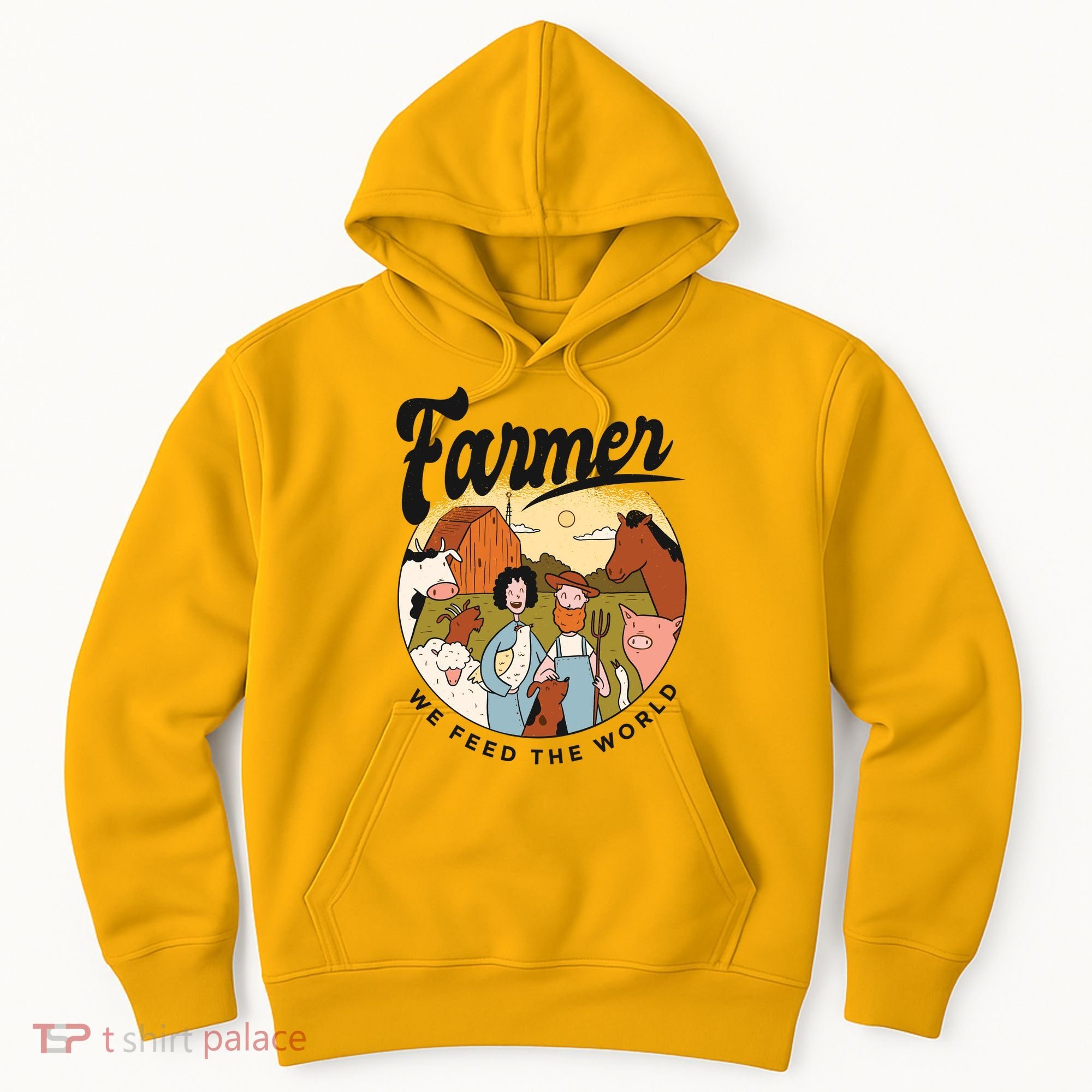 Farmer We Feed The World Hoodie