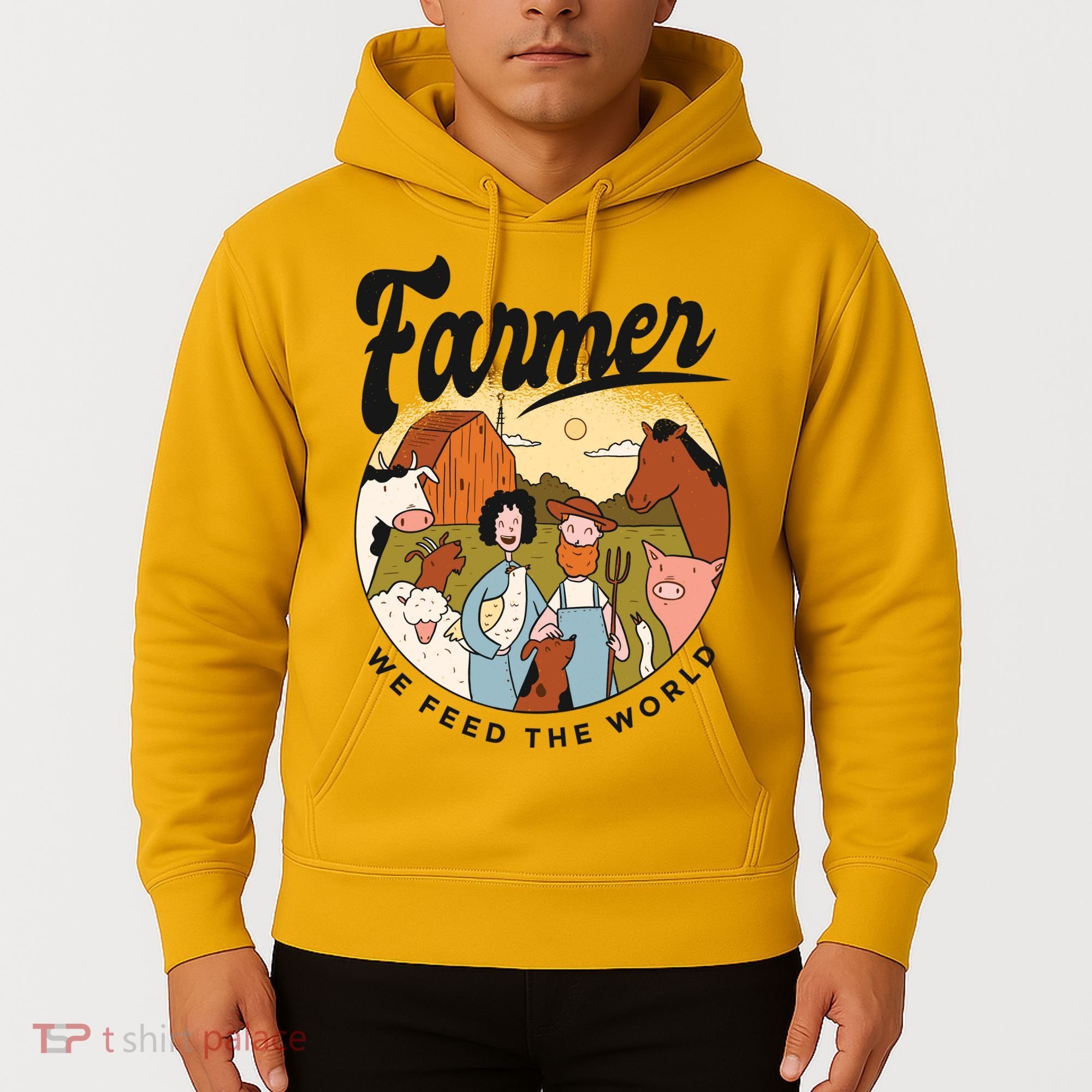 Farmer We Feed The World Hoodie