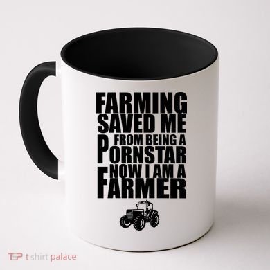 Farming Saved Me From being A Pornstar Coffee Mug