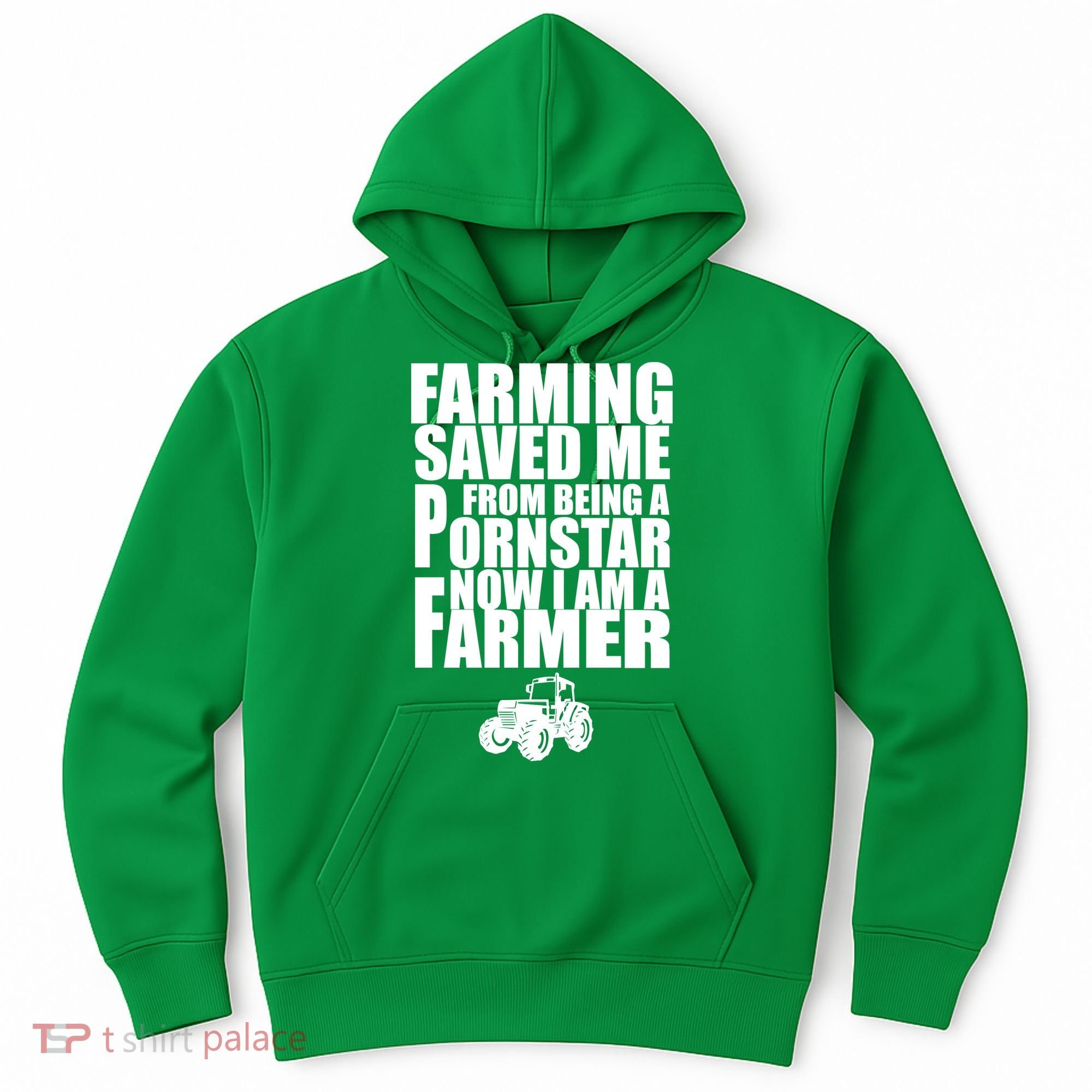 Farming Saved Me From being A Pornstar Hoodie
